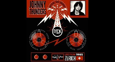 Johnny Thunders - Live From Zürich 1985 (LP)