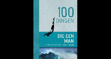 100 dingen die een man eens in zijn leven moet hebben gedaan
