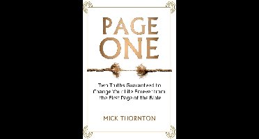 Page One: Two Truths Guaranteed to Change Your Life Forever from the First Page of the Bible