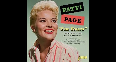 Patti Page - I'm Yours - Rare Song's She Never Recorded (CD)