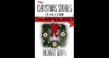 Christmas Stories: The Complete Collection