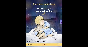 Sefa albums illustrés en deux langues - Dors bien, petit loup – Kwana lafiya, ƙaramin kyarkeci (français – hausa)