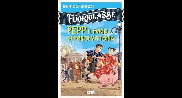 Fuoriclasse 2 - Fuoriclasse. Pepp il mago di Porta Vittoria