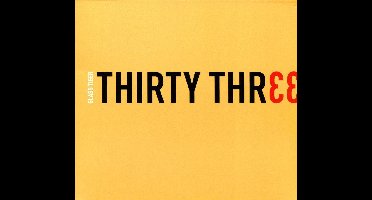Thirty Three