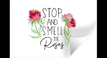 Muurstickers - Sticker Folie - Spreuken - Stop and smell the roses - Quotes - 30x20 cm - Plakfolie - Muurstickers Kinderkamer - Zelfklevend Behang - Zelfklevend behangpapier - Stickerfolie