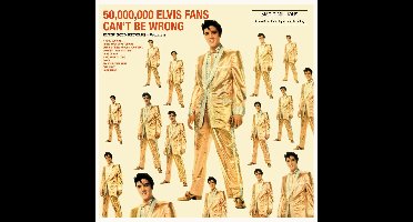 50.000.000 Elvis Fans Cant Be Wrong