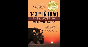 The 143rd in Iraq: Training the Iraqi Police, In Spite of It All