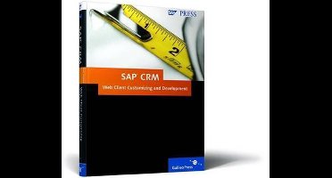 SAP CRM Web Client - Customizing and Development