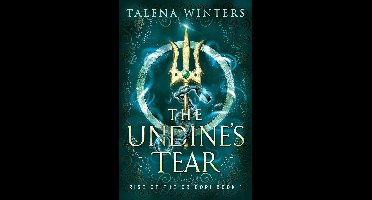 Rise of the Grigori 1 - The Undine's Tear