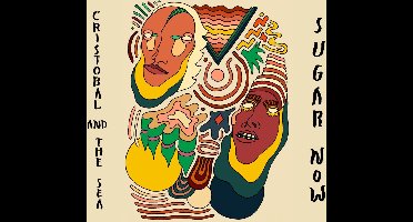 Cristobal And The Sea - Sugar Now (LP)