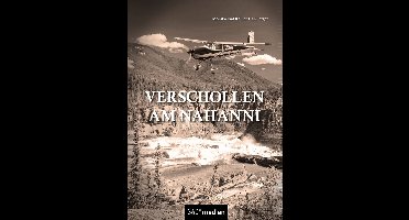 Verschollen am Nahanni
