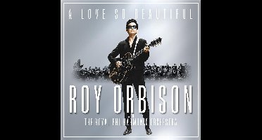 A Love So Beautiful: Roy Orbison With The Royal Philharmonic Orchestra (Jewelcase)