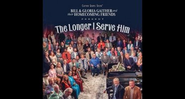 Bill & Gloria Gaither - The Longer I Serve Him (CD)