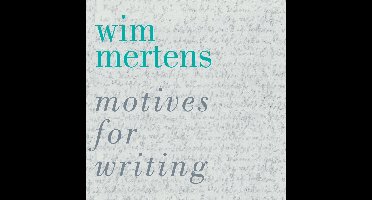 Wim Mertens - Motives For Writing (CD)