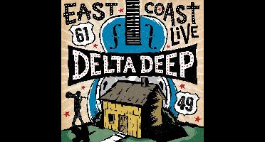 Delta Deep - East Coast Live (2 CD)