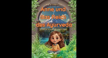 Anne und das Reich des Ayurveda