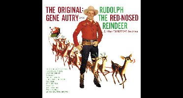 The Original: Gene Autry Sings Rudolph The Red Nosed Reindeer & Other Christmas Favorites