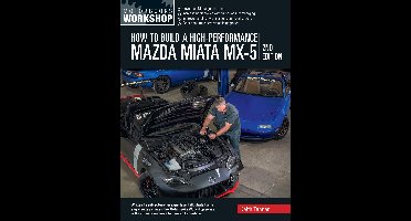 Motorbooks Workshop- How to Build a High-Performance Mazda Miata MX-5, 2nd Edition