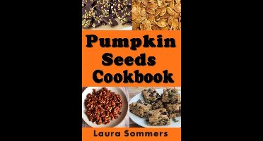 Halloween Recipes- Pumpkin Seed Cookbook