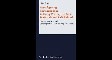 Transfiguring Transcendence in Harry Potter, His Dark Materials and Left Behind
