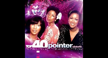 Top 40 - The Pointer Sisters