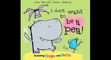 Hugo and Bella - I Don't Want to Be a Pea!