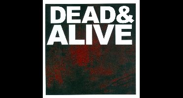 Dead & Alive