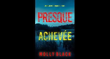 Un thriller du FBI de Grace Ford 7 - Presque achevée (Un thriller du FBI de Grace Ford Tome 7)