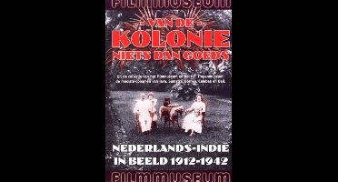 Van De Kolonie Niets Dan Goeds (DVD)