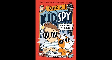 Mac Cracks the Code (Mac B., Kid Spy #4)