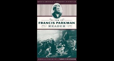 The Francis Parkman Reader
