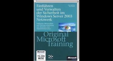 Einführen und Verwalten der Sicherheit im Windows Server 2003 Netzwerk