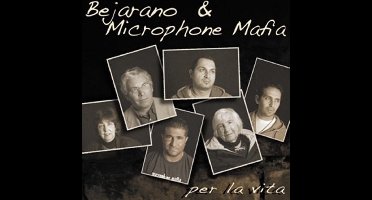 Bejarano & The Microphone Mafia - Per La Vita
