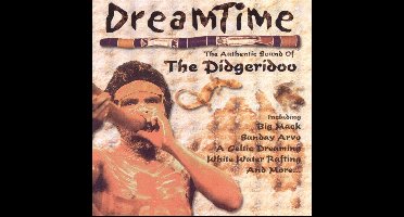 Dream Time: Authentic Sound of the Didgeridoo