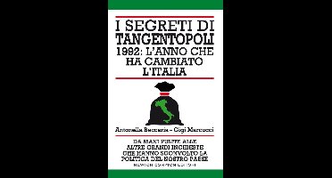 I segreti di Tangentopoli. 1992: l'anno che ha cambiato l'Italia