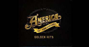 America 50th Anniversary: Golden Hits