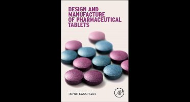 Design and Manufacture of Pharmaceutical Tablets