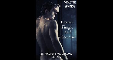My Patient is a Werewolf: Curves, Fangs, and Videotape (Paranormal BBW Billionaire Erotic Romance Alpha Wolf Mate)