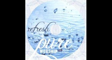 Pure Worship: Refresh