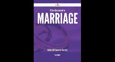 A New Benchmark In Marriage Guide - 267 Success Secrets