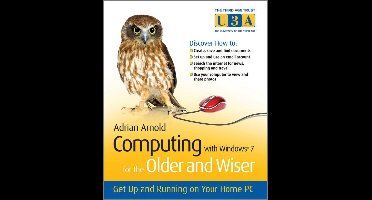 Computing with Windows 7 for the Older and Wiser