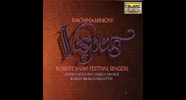 Rachmaninoff: Vespers / Shaw, Shaw Festival Singers
