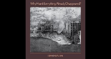 Why Hasnt Everything Already Disappeared?