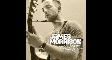James Morrison - You're Stronger Than You Know