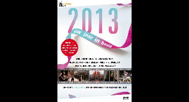 2013 Uw Jaar In Beeld