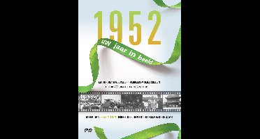 1952 Uw Jaar In Beeld