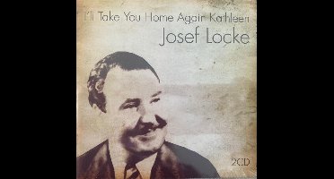 Josef Locke - I'll Take You Home Again (CD)