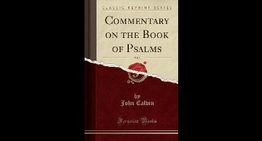 Commentary on the Book of Psalms, Vol. 3 (Classic Reprint)