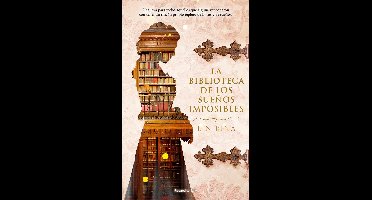 La biblioteca de los sueños imposibles