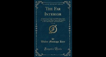 The Far Interior, Vol. 1 of 2